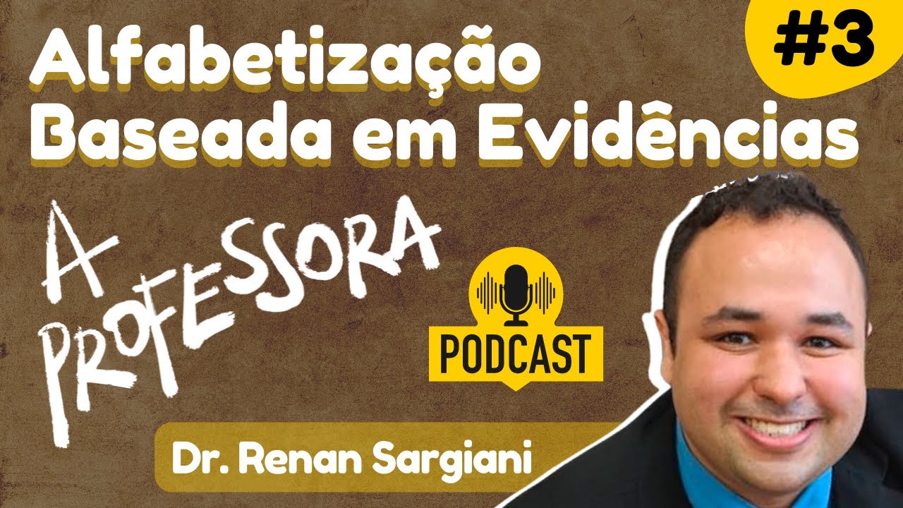 A ciência da alfabetização aplicada à sala de aula: educação baseada em evidências | Renan Sargiani