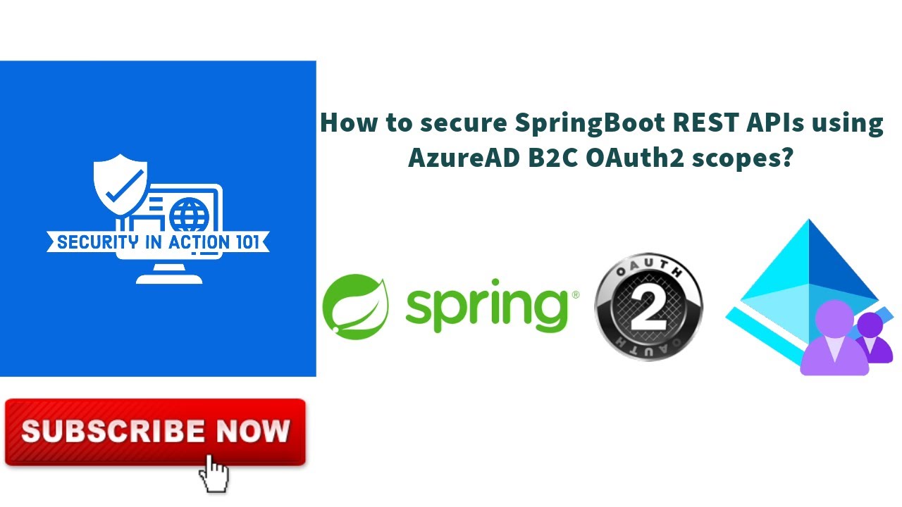How to secure SpringBoot REST APIs using AzureAD B2C OAuth2 scopes?