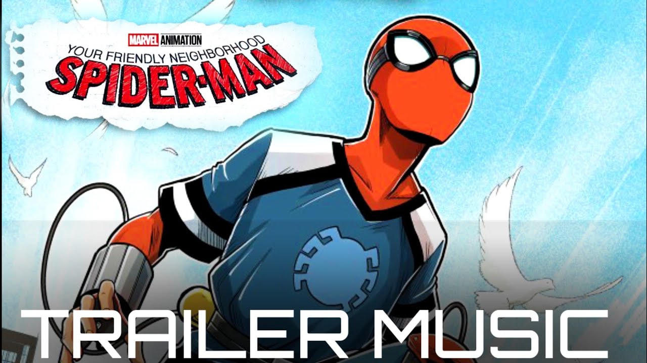 Your Friendly Neighborhood Spider Man | Trailer Music Version