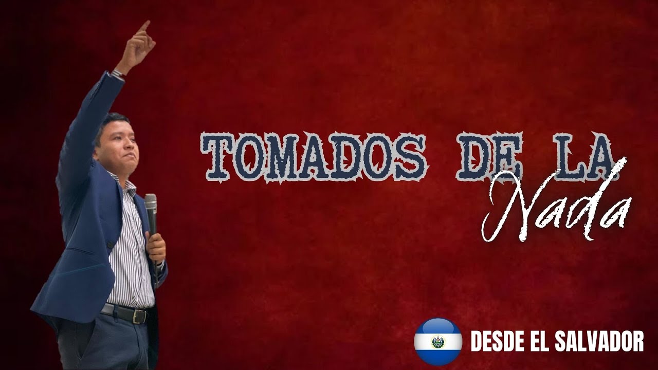 EXAL LOPEZ TOMADOS DE LA NADA DESDE EL SALVADOR