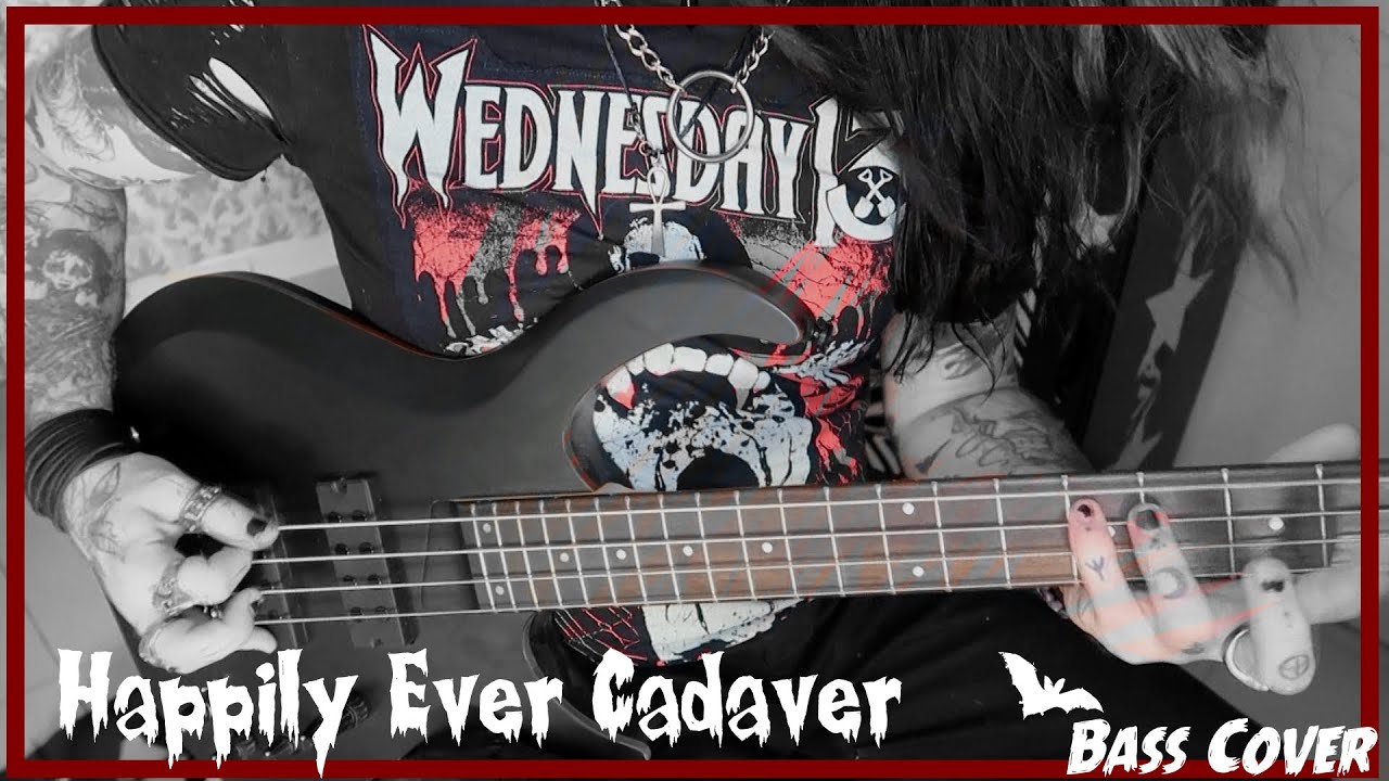 [BASS cover ] Happily ever cadaver - wednesday 13 - Ray  HELL