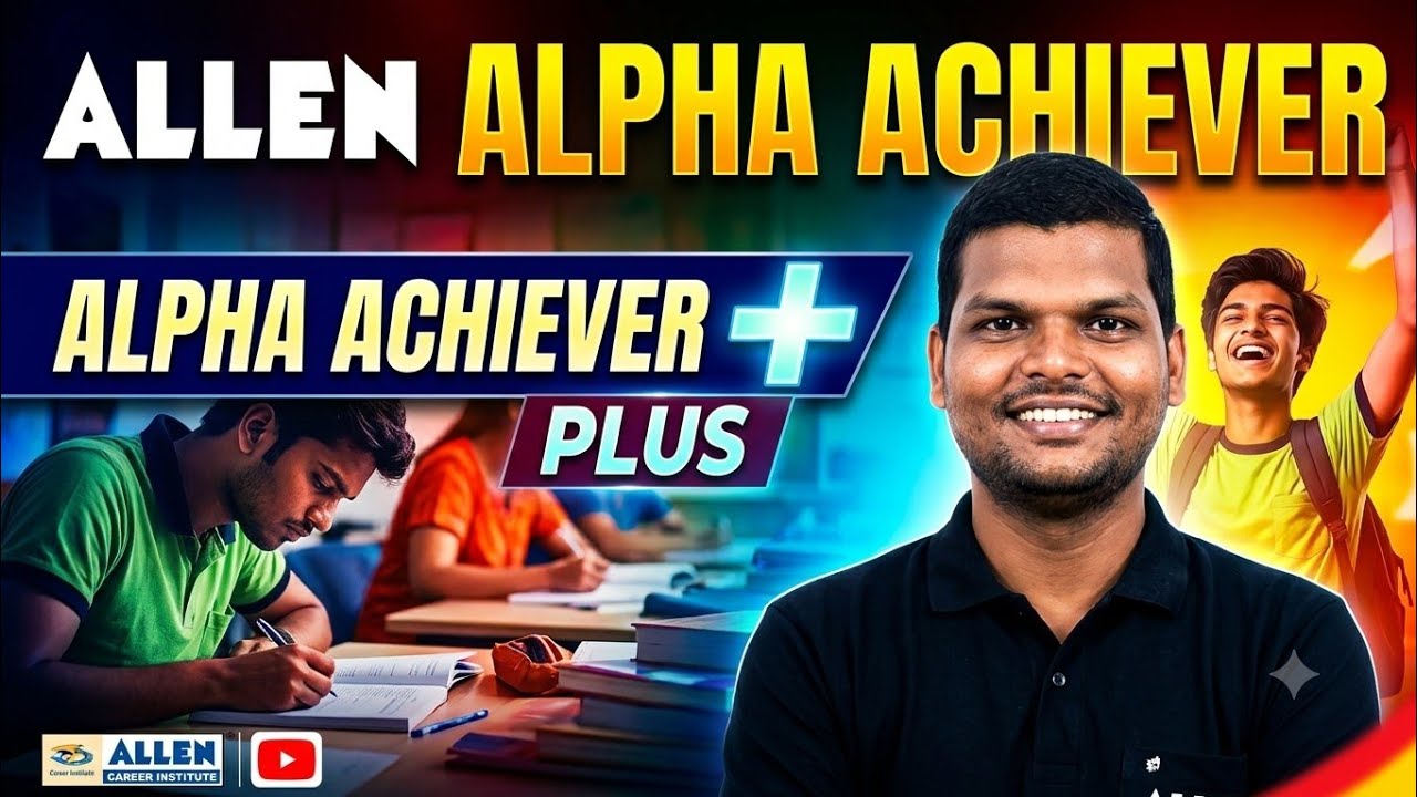 ALLEN ALPHA ACHIEVER BATCH 2026🔥| Full Details, Fees, Faculty & Honest Review#AlphaAchieverBatch