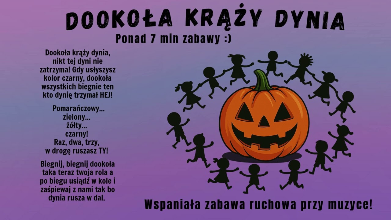 Dookoła krąży dynia - Muzyczna zabawa ruchowa.