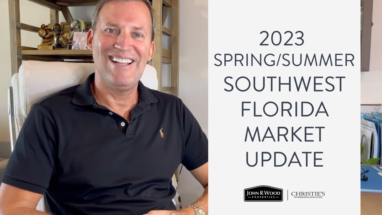 Spring/Summer 2023 Southwest Florida Market Update