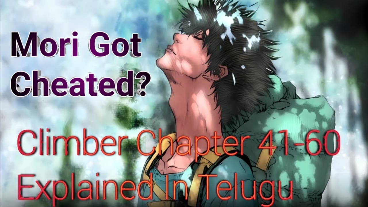 Mori Got Cheated Climber Chapter 41-60 Explained In Telugu / Anime Wood