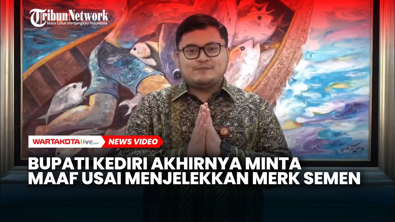 Bupati Kediri Akhirnya Minta Maaf Usai Menjelekkan Merk Semen