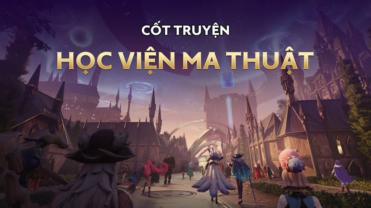 Học Viện Ma Thuật | CỐT TRUYỆN BẢN CẬP NHẬT - Garena Liên Quân Mobile