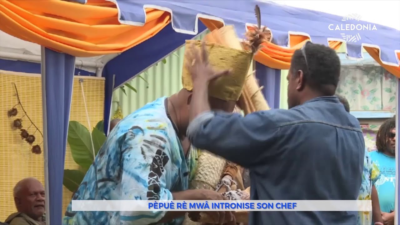 Pèpuè Rè Mwâ intronise son chef