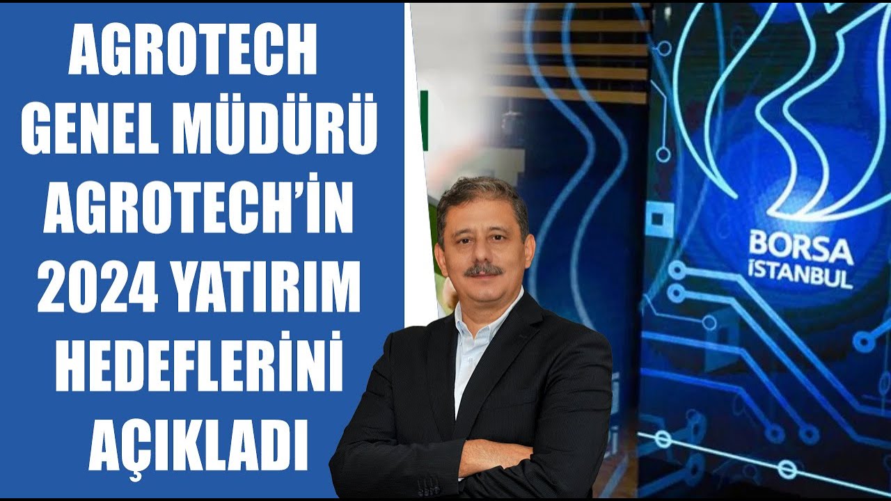 AGROTECH Genel Müdürü 2024 Hedeflerini Açıkladı  -  Hasan Hüseyin Demiröz | AGRO Ekonomi