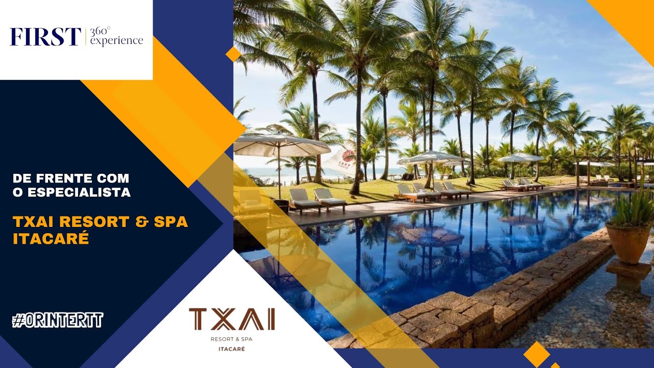 First 360 Experience - Txai Resort & Spa Itacaré