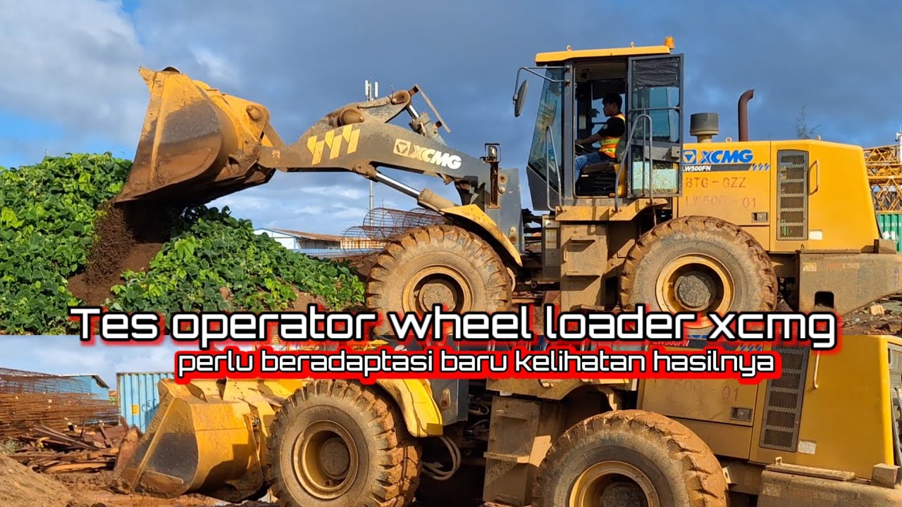 ⛔️Tes operator wheel loader xcmg,mantan operator komatsu asal maluku