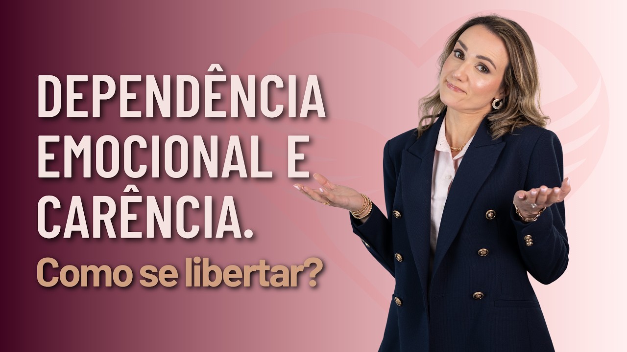 Depend&ecirc;ncia emocional e car&ecirc;ncia | Como se libertar |  Priscilla Macanh&atilde;o