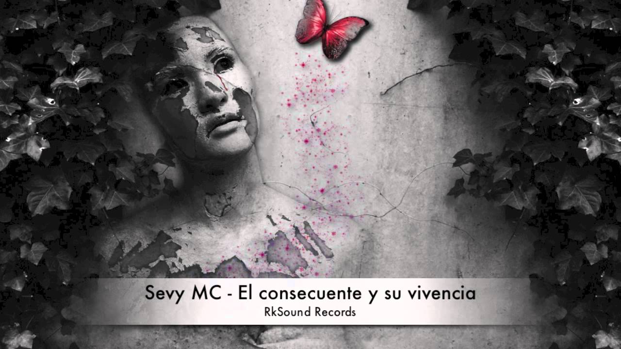 SEVY MC - EL CONSECUENTE Y SU VIVENCIA