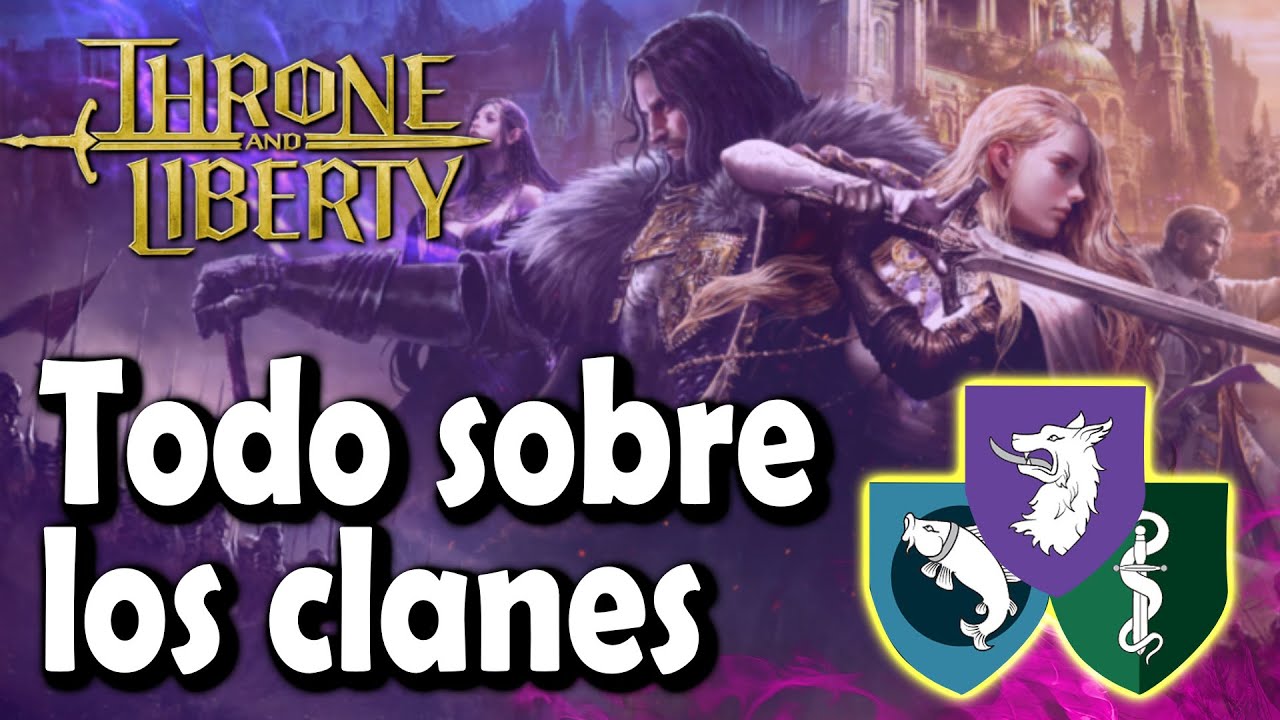 👉Todo sobre los Clanes Throne and Liberty