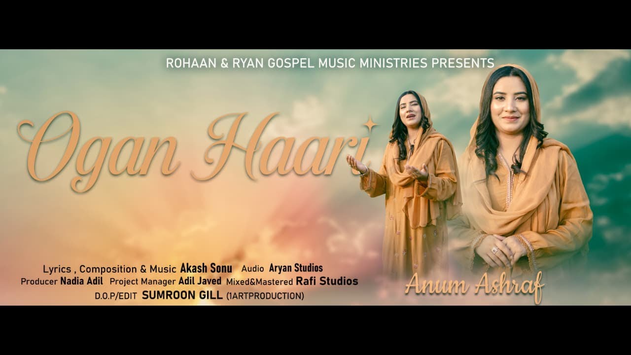 New Masihi Geet 2025 || Ogan Haari || Anum Ashraf || Akash Sonu || Gao Sana || Official Video ||