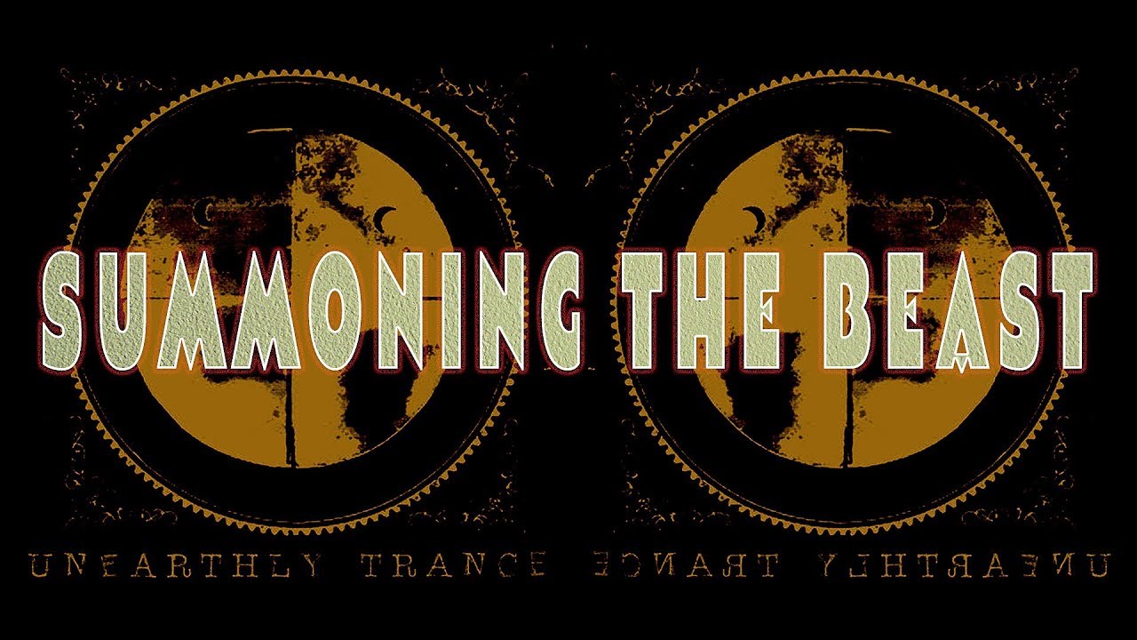 Unearthly Trance - Summoning the Beast (Lyric Video)