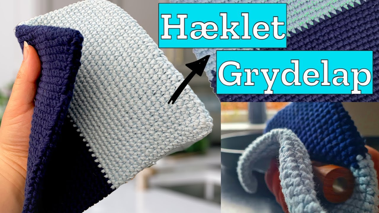 Hæklede grydelapper opskrift - Lær at hækle for begyndere