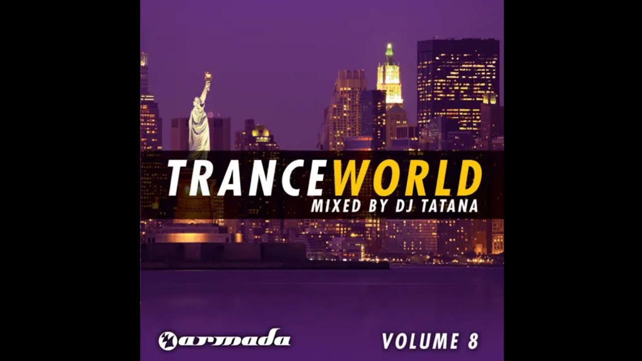 Trance World, Vol. 8 (Full Continuous Mix By DJ Tatana, Pt. 2)