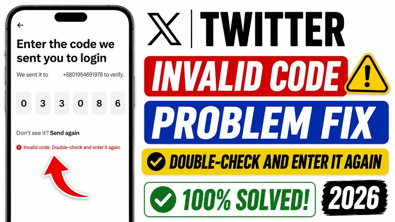 How To Fix X (Twitter) Invalid Code Problem 2026 | Double-Check and Enter It Again