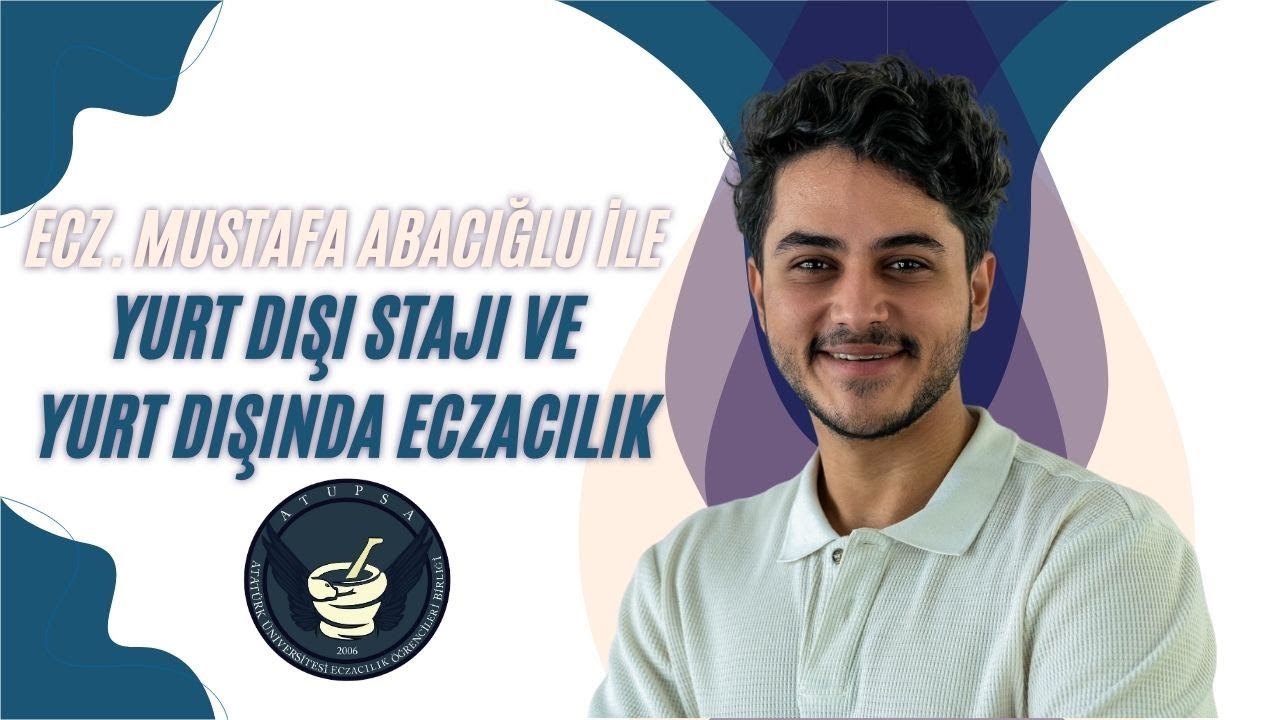 Ecz. Mustafa ABACIOĞLU İle Yurt Dışı Stajı Ve Yurt Dışında Eczacılık