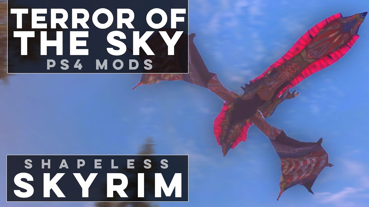 Terror of the Sky: Powerful Dragons VS. Wonky Weapons - Shapeless Skyrim PS4 Mods (Ep. 190)