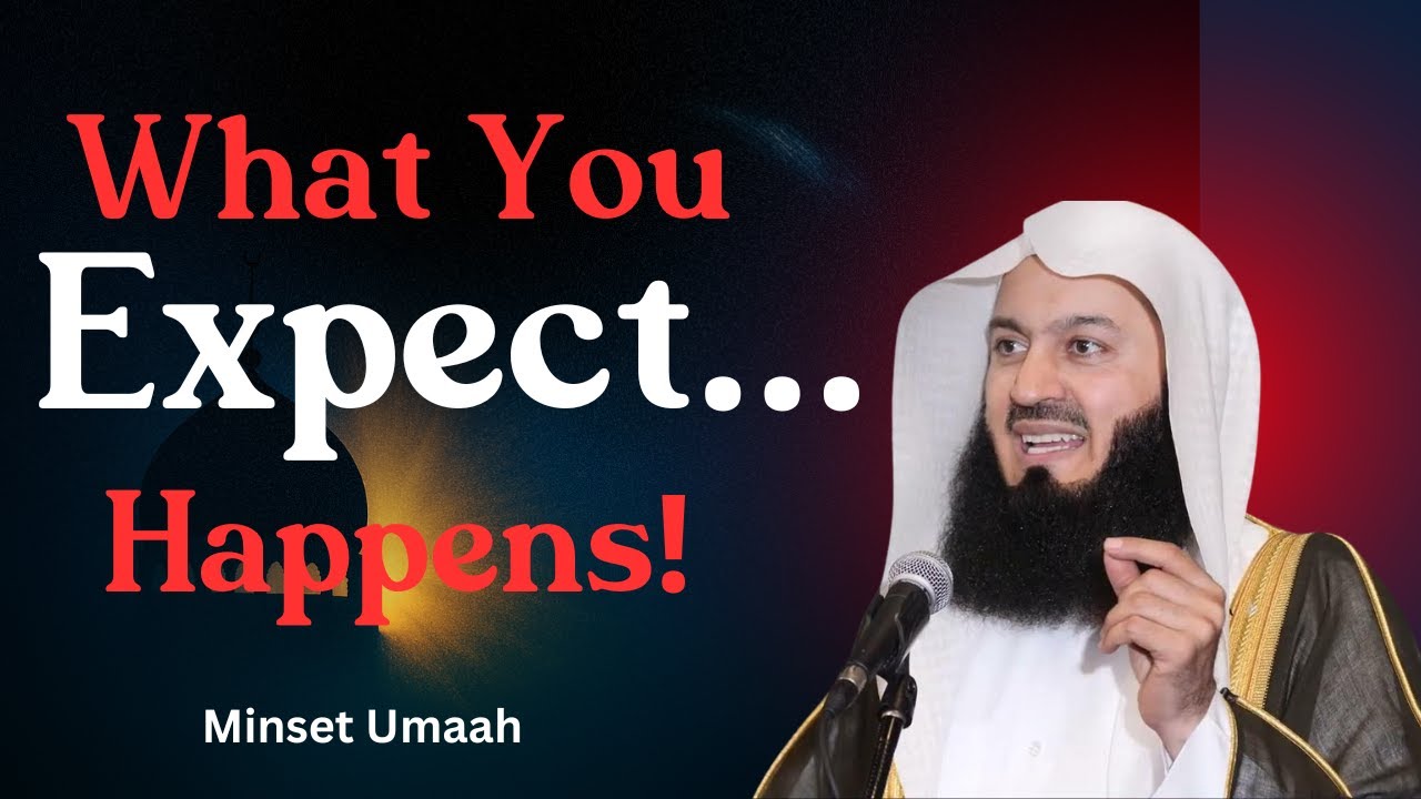 The Law of Expectation: What You Believe, You Receive By Mufti Menk