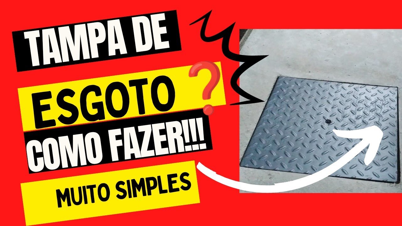 Como fazer  sua TAMPA de esgoto