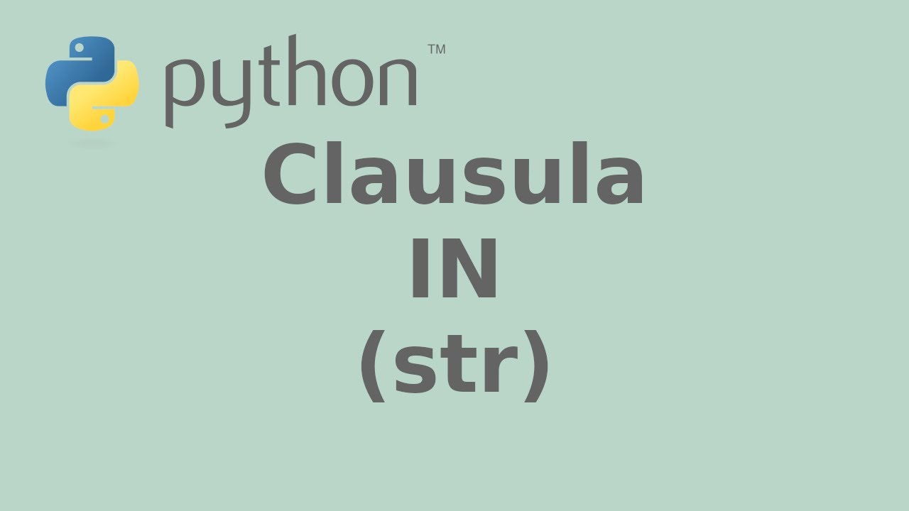 Clausula IN con cadenas de caracteres (str) en Python