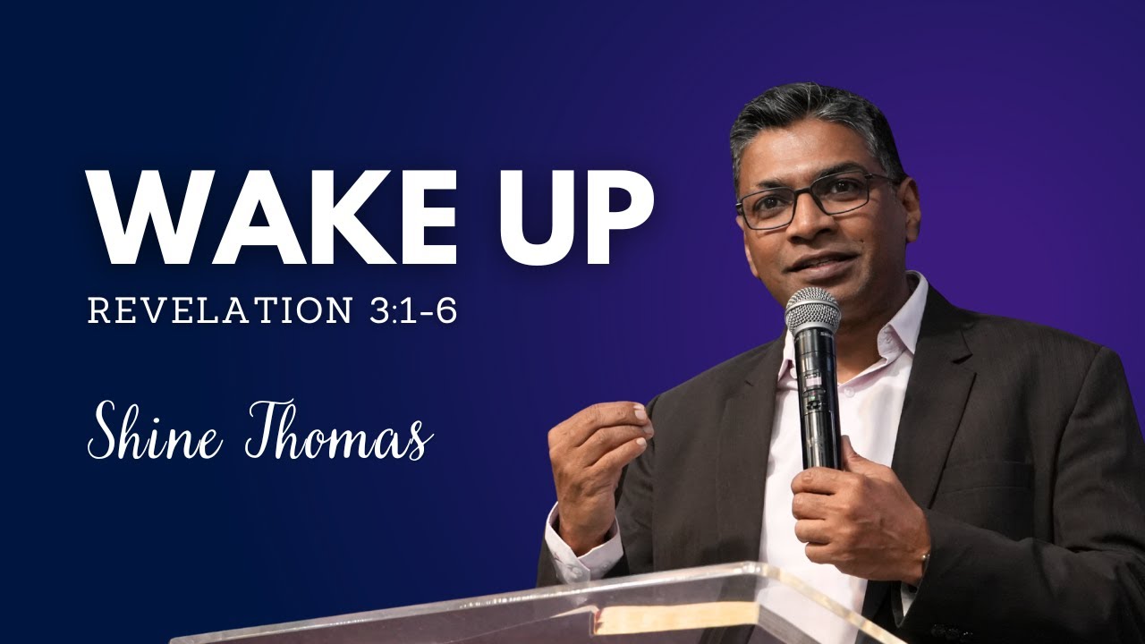 Wake Up | Revelation 3:1-6 | City Harvest AG Church | Shine Thomas