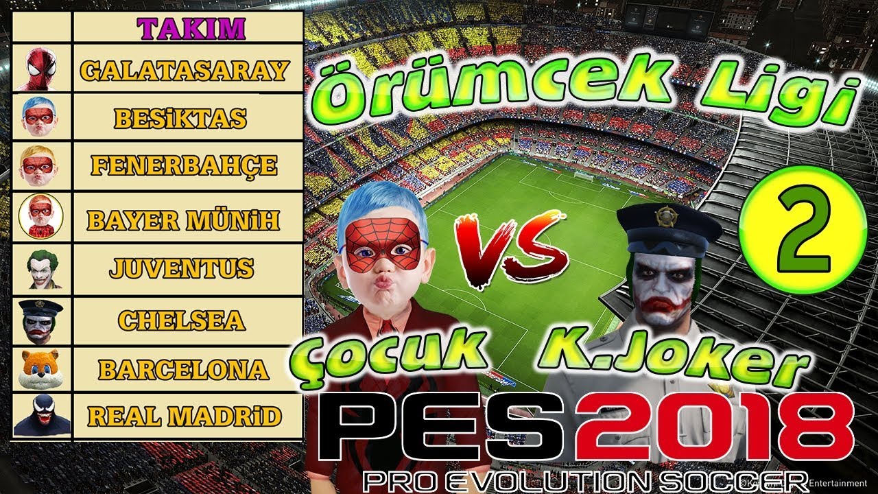 PES 2018 Örümcek Ligi Örümcek Çocuk Kuzen Joker Beşiktaş Chelsea