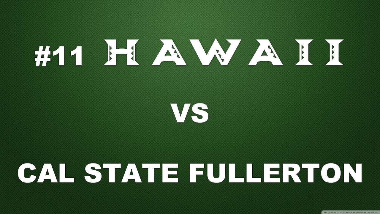 #11 Rainbow Wahine Vs Cal State Fullerton