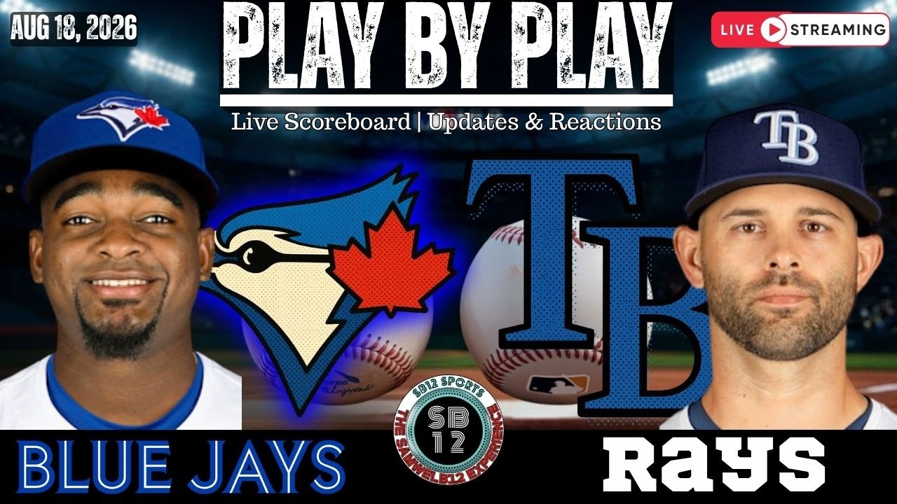 🧢 LIVE:  Toronto Blue Jays vs Tampa Bay Rays MLB | Play by Play & Reactions!