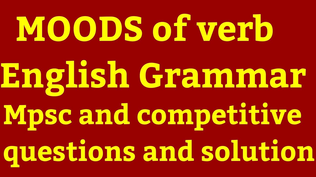 MOODS OF VERB English grammar