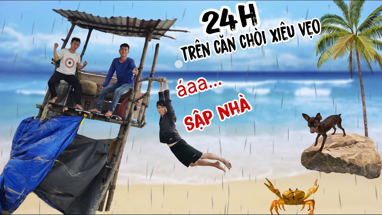 24H trên căn chòi bỏ hoang ngoài bãi biển