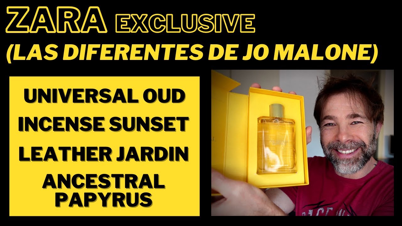 PERFUMES ZARA JO MALONE: ANCESTRAL PAPYRUS, UNIVERSAL OUD, LEATHER JARDIN y INCENSE SUNSET