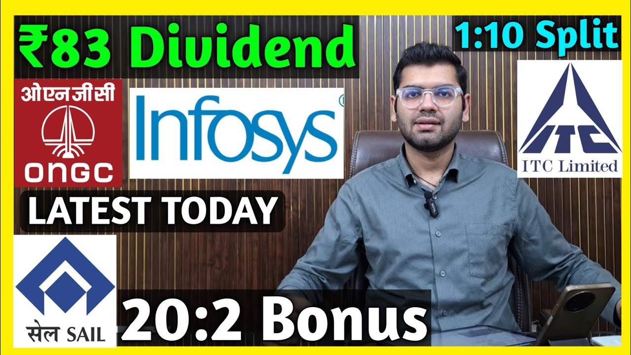 ONGC, ITC, SAIL, Infosys Stocks Declared High Dividend, Bonus & Split