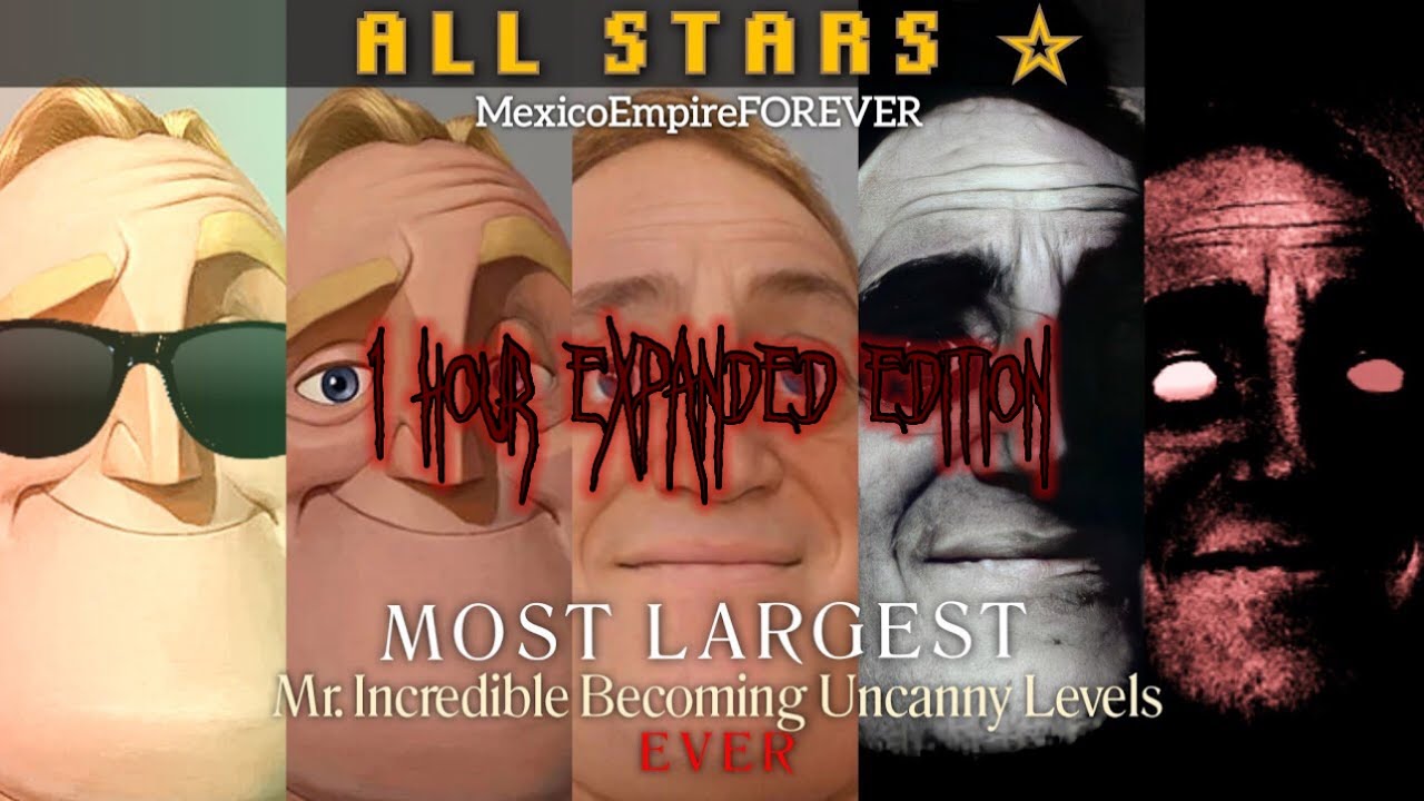 Mr Incredible Becomes Uncanny (1 Hour Expanded All Stars Edition)