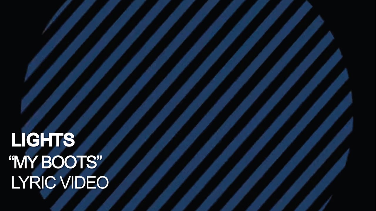 Lights - My Boots [Official Lyric Video]