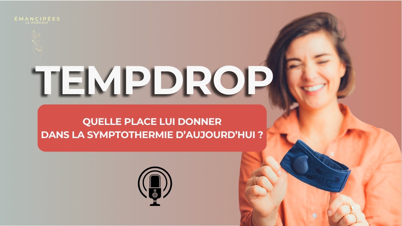 Tempdrop : peut-on moderniser la symptothermie sans perdre en fiabilité ?