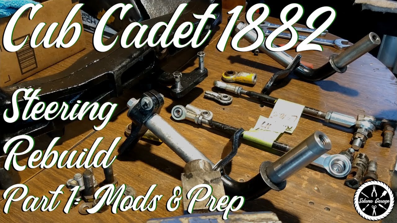 Cub Cadet 1882 Steering Rebuild - Part 1: Mods & Prep