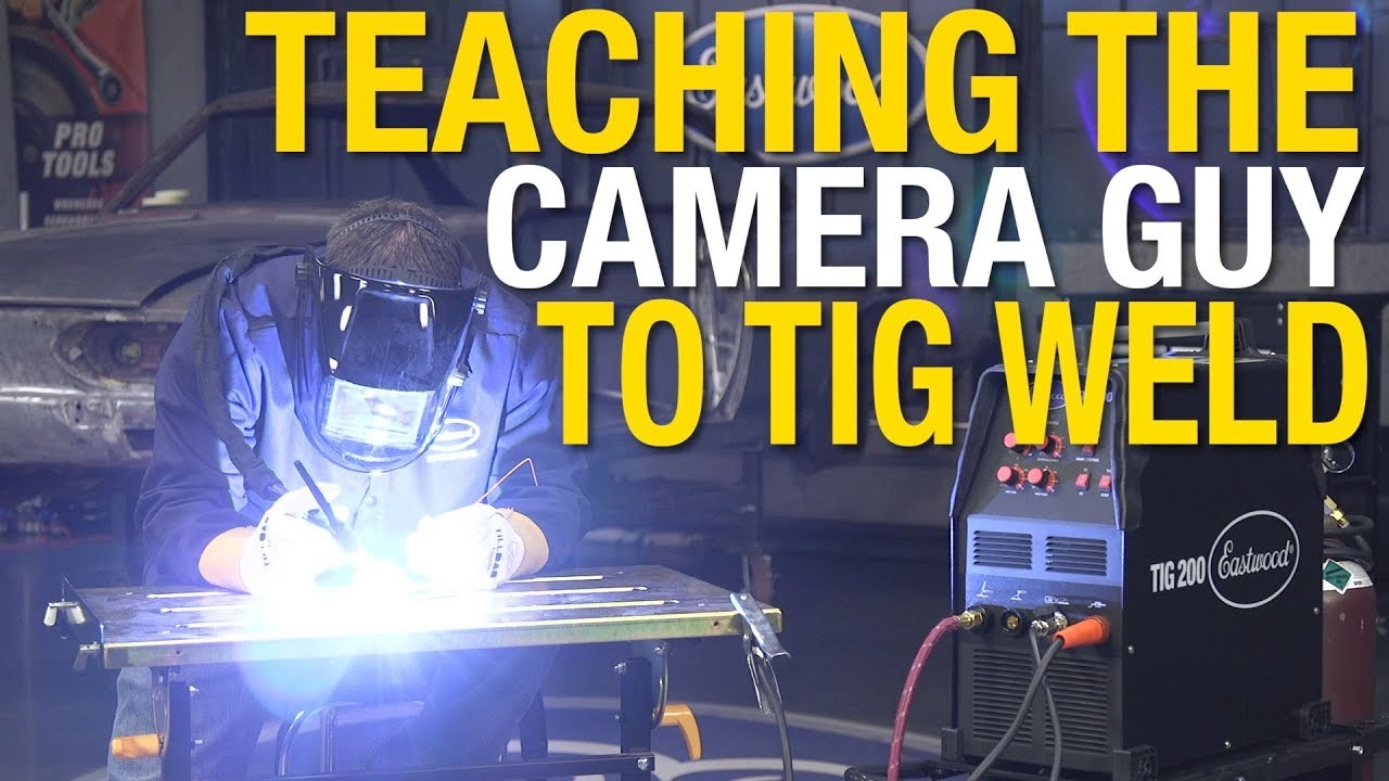Beginner’s Guide To TIG Welding.  Everything you need to Get Started & More! Eastwood