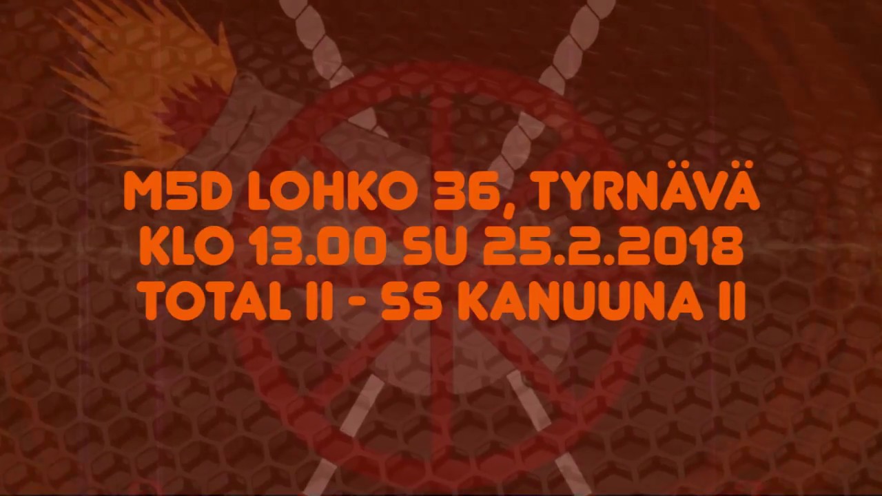 M5D: Total II - SS Kanuuna II (25.2.2018)