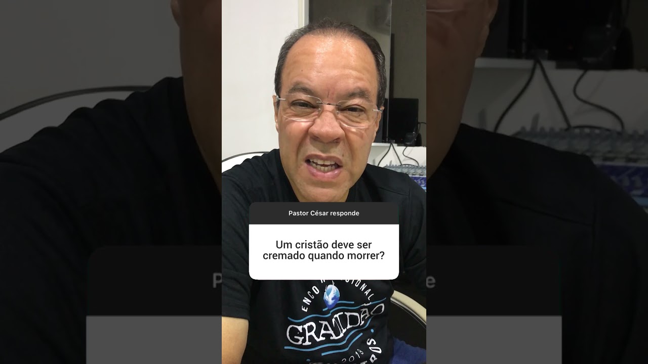 Um crist&atilde;o deve ser cremado quando morrer?