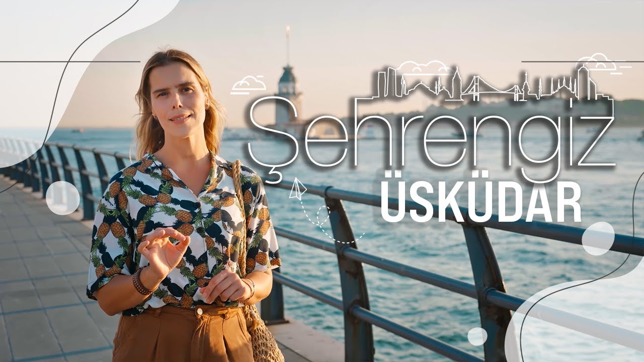 ŞEHRENGİZ | ÜSKÜDAR