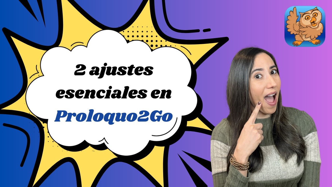 Dos ajustes esenciales en Proloquo2Go