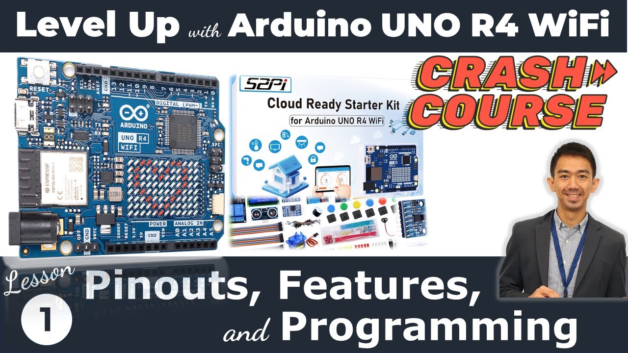 01. Level Up w/ Arduino UNO R4 WiFi: Features, Pinouts, & Programming - IoT Development Crash Course