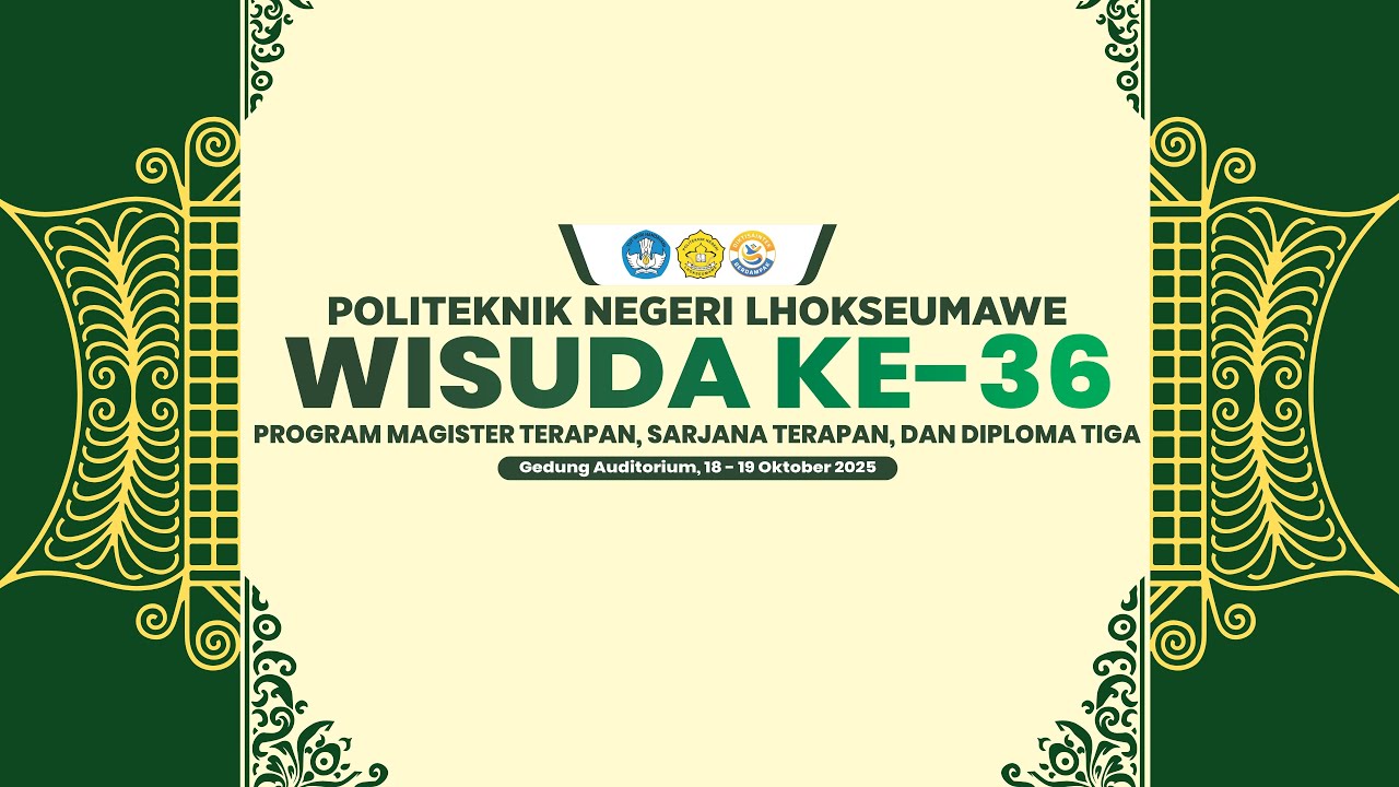 LIVE: Wisuda Politeknik Negeri Lhokseumawe Ke-36 Tahun 2025 | Sesi 1