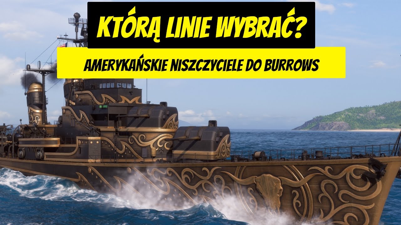 Amerykańskie niszczyciele do Burrows - Moduły, kapitan i charakterystyka okręt&oacute;w | World of Warships