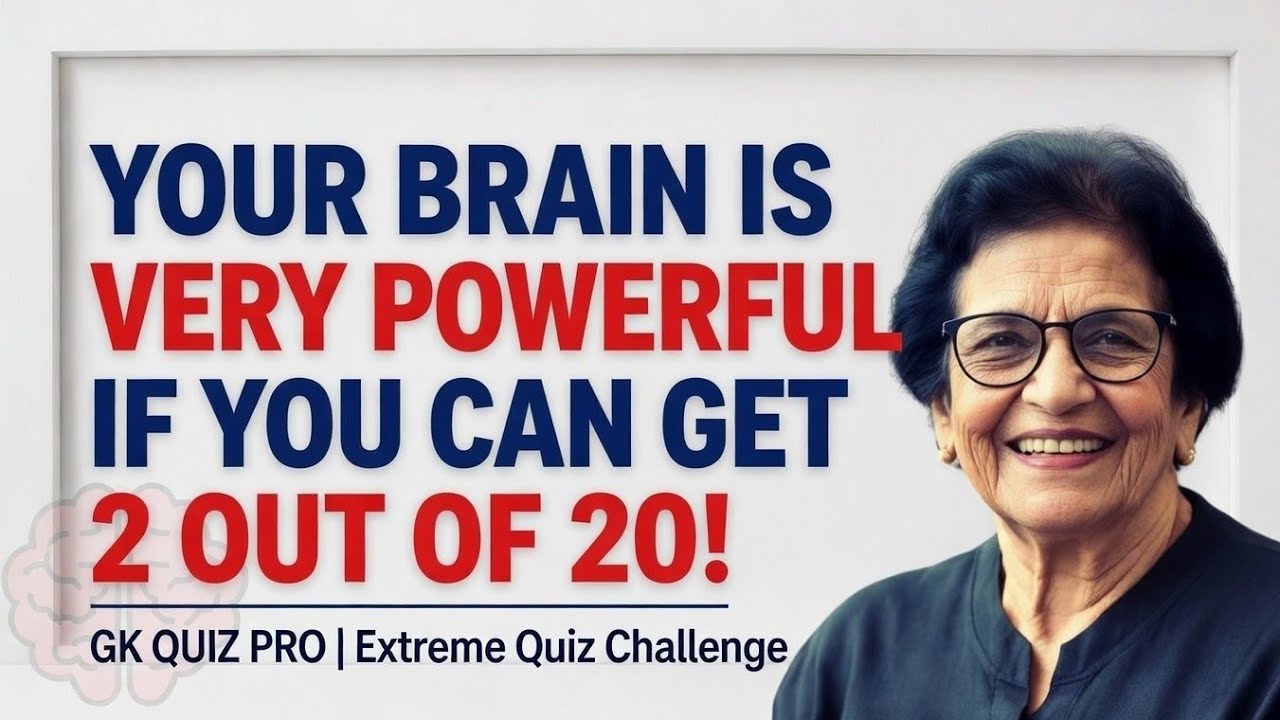 YOUR BRAIN IS VERY POWERFUL! IF YOU CAN GET 2 OUT OF 20! | GK QUIZ PRO| Extreme Quiz Challenge