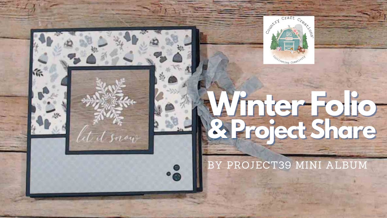 Winter Folio - A Country Craft Creations Design Team Project - Great Project for 6X6 Paper Pads